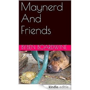 Maynerd And Friends (Maynerd Meets Ihopp Book 1) (English Edition) [Kindle-editie]