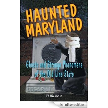 Haunted Maryland: Ghosts and Strange Phenomena of the Old Line State (Haunted Series) [Kindle-editie] beoordelingen