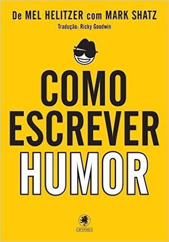 Como Escrever Humor - Volume 1 baixar