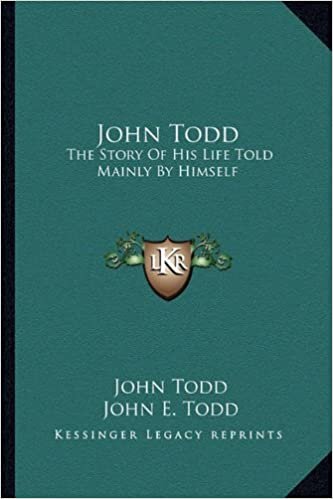 indir John Todd: The Story of His Life Told Mainly by Himself