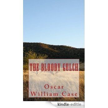 The Bloody Gulch (English Edition) [Kindle-editie] beoordelingen