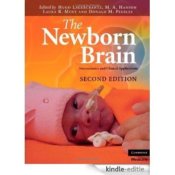 The Newborn Brain: Neuroscience and Clinical Applications [Kindle-editie]