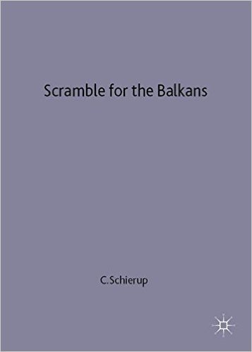 Scramble for the Balkans: Nationalism, Globalism and the Political Economy of Reconstruction