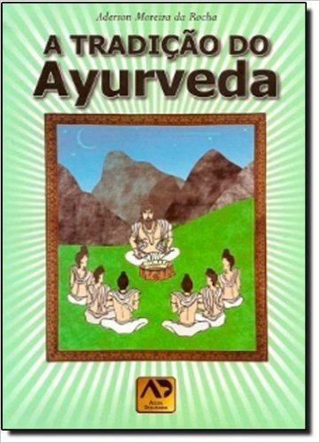 A Tradição Do Ayurveda