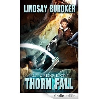 Thorn Fall (Rust & Relics Book 2) (English Edition) [Kindle-editie]