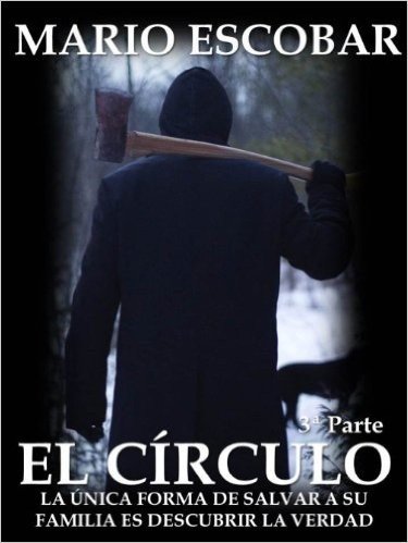 El Círculo (Single 3º): La novela más inquietante que ha atrapado a decenas de miles de lectores (Spanish Edition)