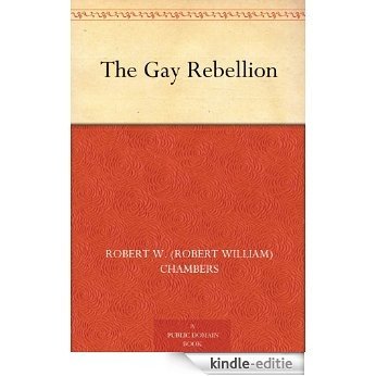 The Gay Rebellion (English Edition) [Kindle-editie]