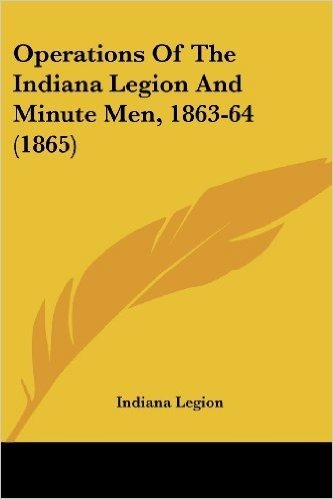 Operations of the Indiana Legion and Minute Men, 1863-64 (1865) baixar