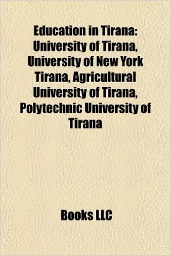 Education in Tirana: University of Tirana, University of New York Tirana, Agricultural University of Tirana, Polytechnic University of Tira