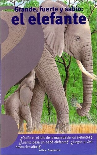 Grande, Fuerte y Sabio: El Elefante