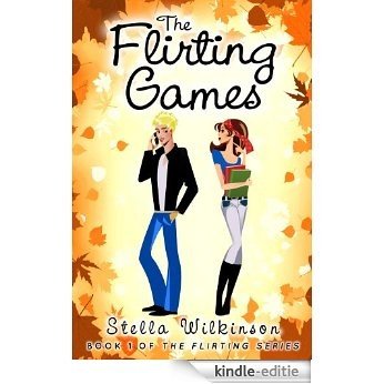 The Flirting Games (The Flirting Games Series Book 1) (English Edition) [Kindle-editie]