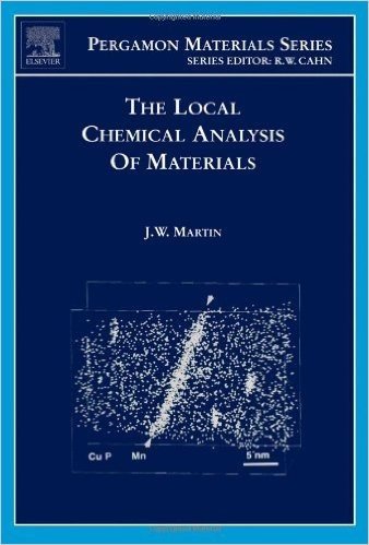 The Local Chemical Analysis of Materials (Pergamon Materials Series)