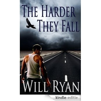 The Harder They Fall (Adam Kane Series of Suspense Thrillers: Book1) (English Edition) [Kindle-editie] beoordelingen