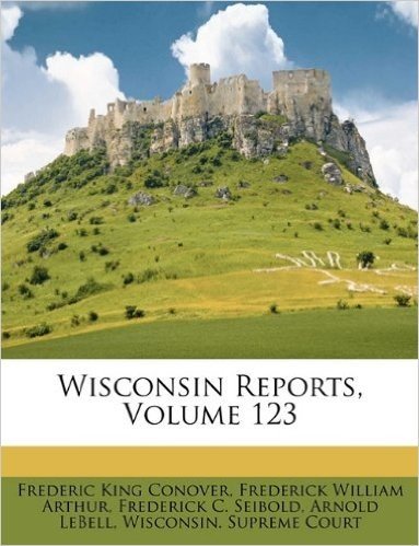 Wisconsin Reports, Volume 123