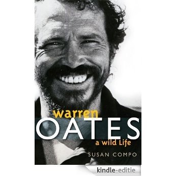 Warren Oates: A Wild Life (Screen Classics) [Kindle-editie]
