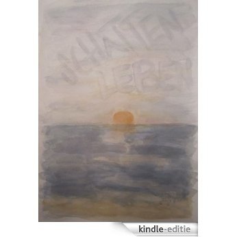 Schatten Leben (German Edition) [Kindle-editie]