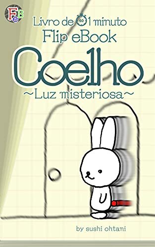 【Livro de 1 minuto】Coelho【Flip eBook】: ～Luz misteriosa～