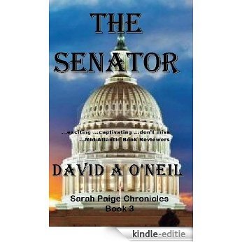 The Senator (Sarah Paige Chronicles Book 3) (English Edition) [Kindle-editie]