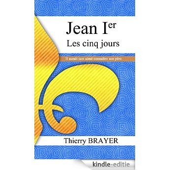 Jean Ier les cinq jours [Kindle-editie]