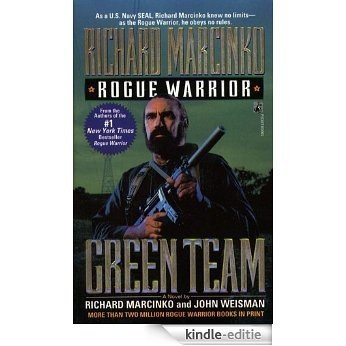 Green Team: Rogue Warrior III (Rogue Warrior series) [Kindle-editie]