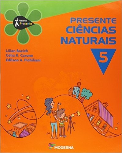 Presente. Ciências Naturais 5