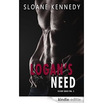 Logan's Need (The Escort Series, Book 3) (English Edition) [Kindle-editie]