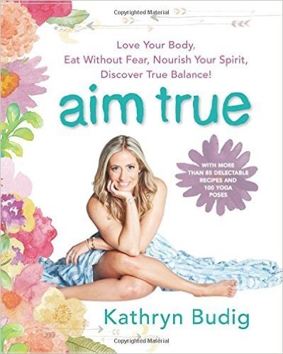 Aim True: Love Your Body, Eat Without Fear, Nourish Your Spirit, Discover True Balance! baixar