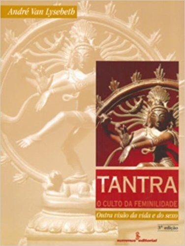 Tantra, o Culto da Feminilidade