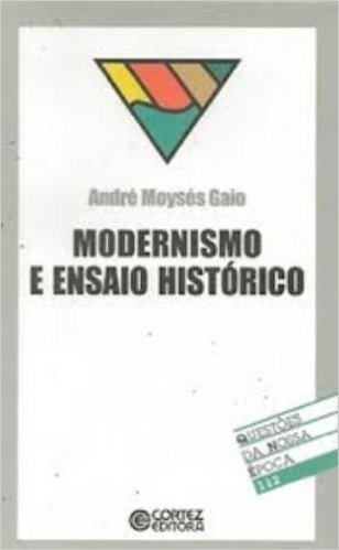 Modernismo E Ensaio Histórico