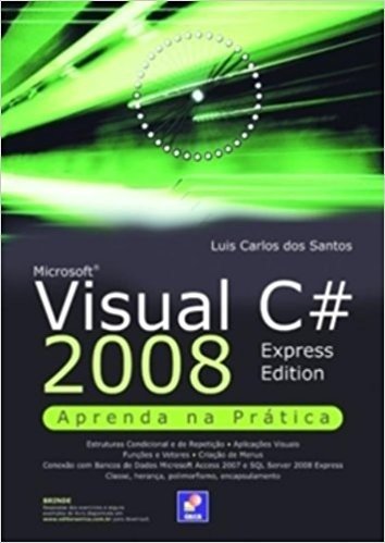 Microsoft Visual C# 2008. Aprenda Na Prática
