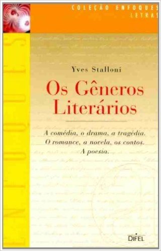 Os Gêneros Literários. A Comédia, O Drama, A Tragédia, O Romance, A Nuvela, Os Contos, A poesia