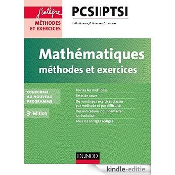 Mathématiques Méthodes et Exercices PCSI-PTSI - 3e éd. : Conforme au nouveau programme (Concours Ecoles d'ingénieurs) (French Edition) [Print Replica] [Kindle-editie]