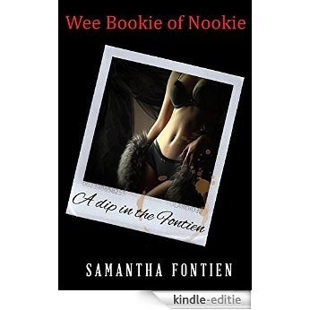 Wee Bookie of Nookie' - A Dip in the Fontien: 'Wee Bookie of Nookie'. (DRAGONFLIES Shorts Book 1) (English Edition) [Kindle-editie]