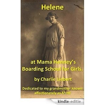 Helene at Mama Henney's Boarding School for Girls (English Edition) [Kindle-editie]