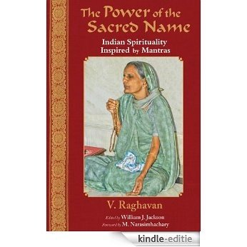 The Power of the Sacred Name: Indian Spirituality Inspired by Mantras (Perennial Philosophy) [Kindle-editie] beoordelingen