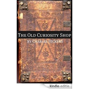 The Old Curiosity Shop (Annotated with biography of Charles Dickens and plot summary) (English Edition) [Kindle-editie]