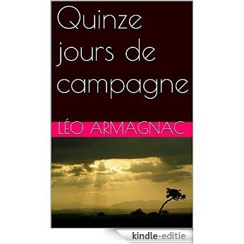 Quinze jours de campagne (French Edition) [Kindle-editie]