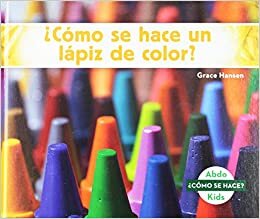 indir ¿cómo Se Hace Un Lápiz de Color? (How Is a Crayon Made?) (Spanish Version) (¿cómo Se Hace? (How Is It Made?))