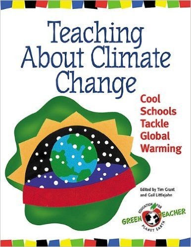 Teaching about Climate Change: Cool Schools Tackle Global Warming