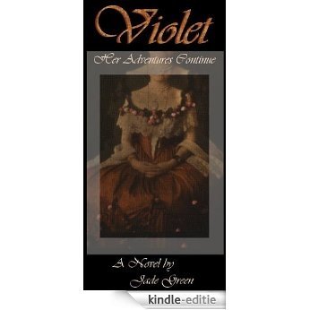 Violet: Her Adventures Continue (Yinamabilis Tales: Violet's Adventures Book 2) (English Edition) [Kindle-editie]