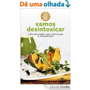 Vamos Desintoxicar: Com refeições que purificam o organismo (Viva Melhor) [eBook Kindle]