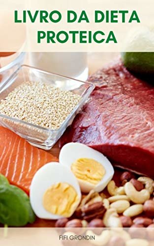 Livro Da Dieta Proteica : As Diretrizes Da Dieta Proteica - Acelere Seu Metabolismo Com A Dieta Proteica