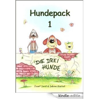 Hundepack 1 (Die drei Hunde) (German Edition) [Kindle-editie]