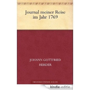 Journal meiner Reise im Jahr 1769 (German Edition) [Kindle-editie]