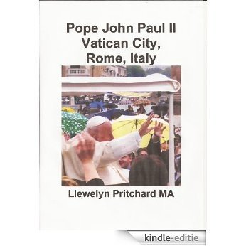 Pope John Paul II Vatican City, Rome, Italy (Photo Albums Book 13) (Swedish Edition) [Kindle-editie]