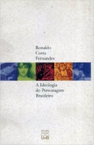 A Ideologia Do Personagem Brasileiro