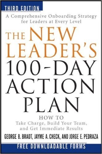 The New Leader's 100-Day Action Plan: How to Take Charge, Build Your Team, and Get Immediate Results baixar