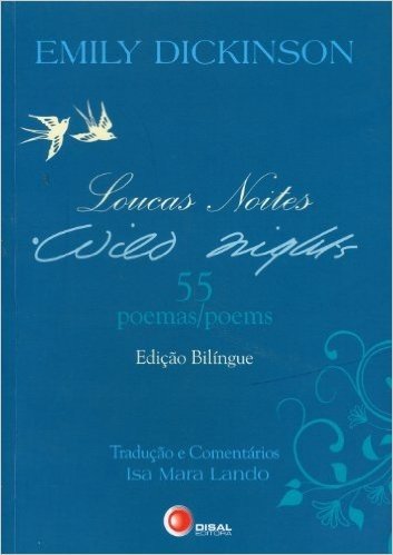 Loucas Noites (Wild Nights). 55 Poemas (Poems)