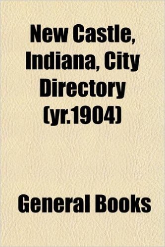 New Castle, Indiana, City Directory (Yr.1904) baixar