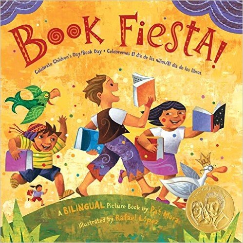 Book Fiesta!: Celebrate Children's Day/Book Day; Celebremos El Dia de Los Ninos/El Dia de Los Libros
